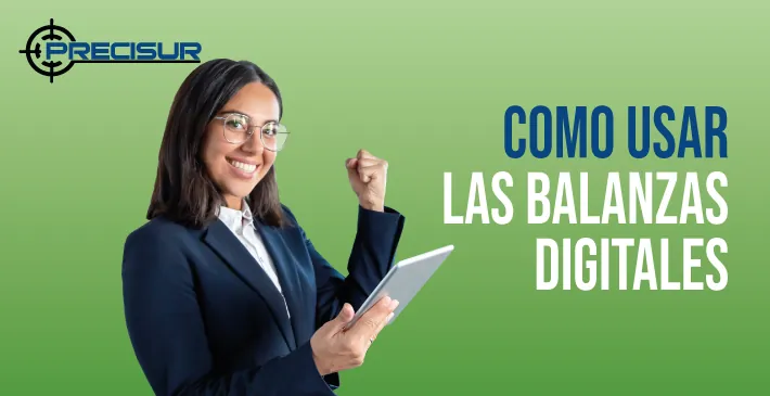 ¿Cómo usar las balanzas digitales?