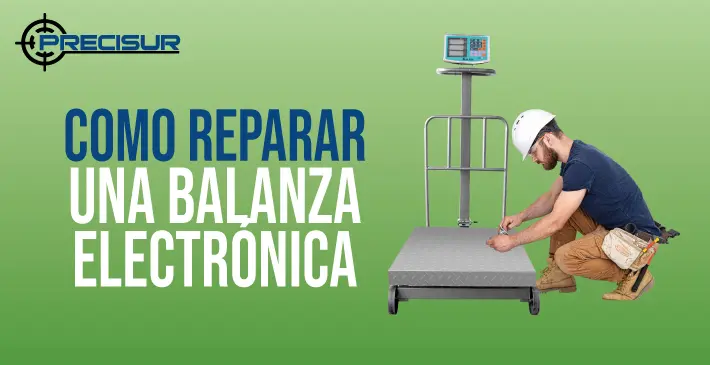 como reparar una balanza Electrónica