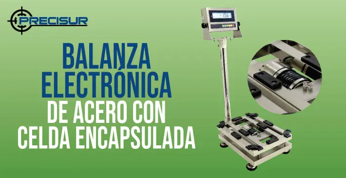 balanzas Electrónicas de acero con celda encapsulada