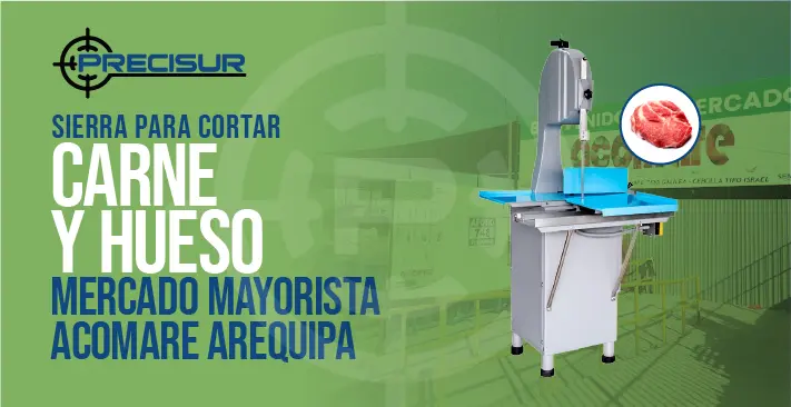 Sierra para cortar carne y hueso mercado mayorista acomare arequipa