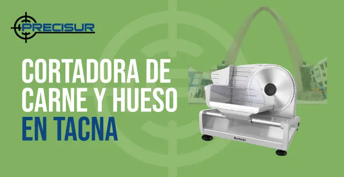 Cortadora de Carne y Hueso en Tacna
