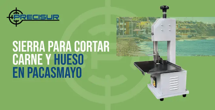 Sierra para cortar carne y hueso en Pacasmayo