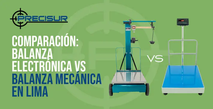 Comparación: balanza digital vs balanza mecanica en Lima
