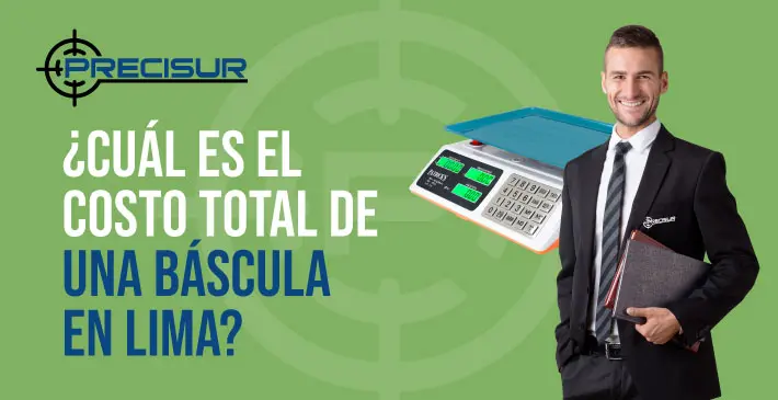 ¿Cuál es el costo total de una báscula en Lima?