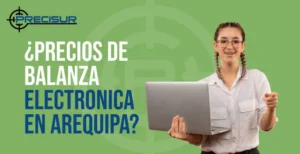¿Precios de Balanza Electronica en Arequipa?